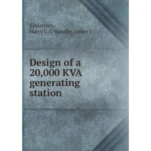   KVA generating station Harry C,ORourke, James J Kihlstrom Books