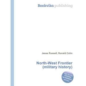  North West Frontier (military history) Ronald Cohn Jesse 