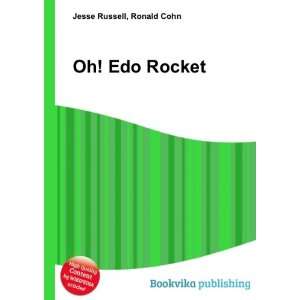  Oh Edo Rocket Ronald Cohn Jesse Russell Books