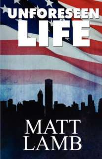   & NOBLE  Unforeseen Life by Matt Lamb, Publish America  Paperback