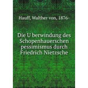   pessimismus durch Friedrich Nietzsche Walther von, 1876  Hauff Books