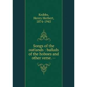   ballads of the hoboes and other verse, Henry Herbert Knibbs Books