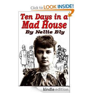 Ten Days in a Mad House   Under Cover [Illustrated]: Nellie Bly 