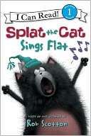 Splat the Cat Sings Flat (I Can Read Series Level 1)