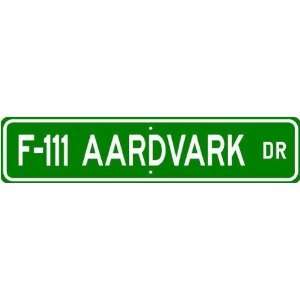  F 111 F111 AARDVARK Street Sign   High Quality Aluminum 