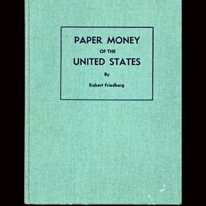 Book, Paper Money of the United States Robert Friedberg  