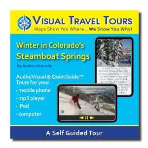 STEAMBOAT SPRINGS TOUR GUIDE. A Self guided Audio/Visual Walking Tour 