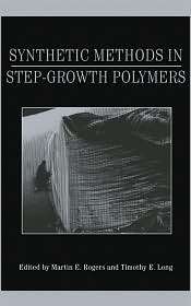 Synthetic Methods in Step Growth Polymers, (047138769X), Martin E 