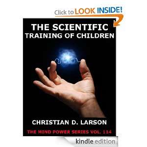 The Scientific Training Of Children (The Mind Power Series) Christian 