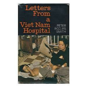   Viet Nam Hospital, by P. H. E. Smith Peter Hugh Eccles Smith Books