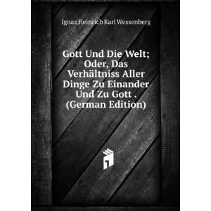   Und Zu Gott . (German Edition) Ignaz Heinrich Karl Wessenberg Books