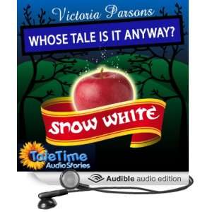   It Anyway? Snow White (Audible Audio Edition) Vicky Parsons Books