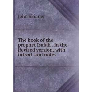  The book of the prophet Isaiah . in the Revised version 