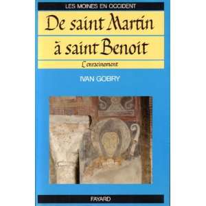   Martin a Saint Benoit: Lenracinement (Tome II): Ivan Gobry: Books