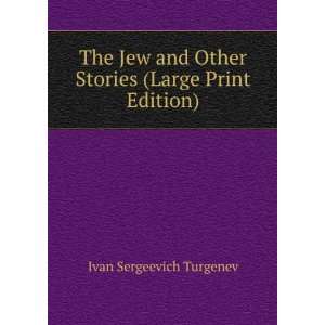    The Jew, and other stories Ivan Sergeevich Turgenev Books