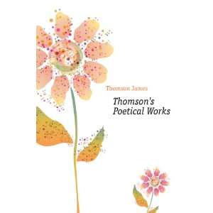  Thomsons Poetical Works Thomson James Books