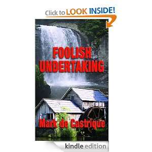  Foolish Undertaking eBook Mark de Castrique Kindle Store