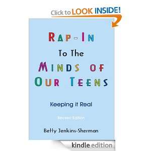 Rap   In To The Minds Of Our Teens Keeping it Real Betty Jenkins 