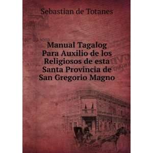 Manual Tagalog Para Auxilio de los Religiosos de esta Santa Provincia 