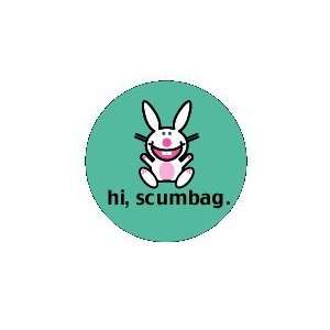  Happy Bunny Hi Scumbag Button BB2050: Toys & Games
