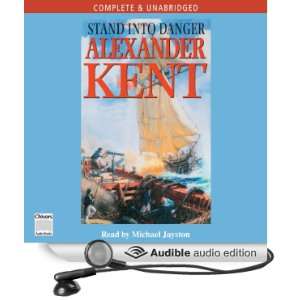   Danger (Audible Audio Edition) Alexander Kent, Michael Jayston Books