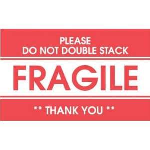  3 x 5 Fragile Please Do Not Double Stack Thank You 