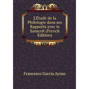   avec le Sanscrit (French Edition) Francesco GarciÂ­a Ayuso Books