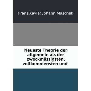   ¤ssigsten, vollkommensten und . Franz Xavier Johann Maschek Books