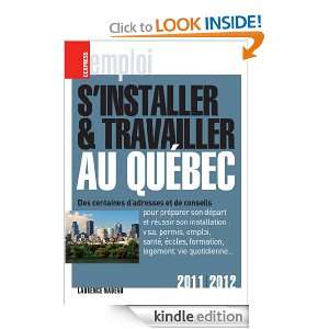 installer et travailler au Québec (French Edition) Laurence Nadeau 