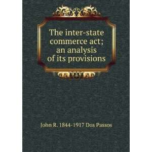   Act An Analysis of Its Provisions John Randolph Dos Passos Books