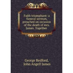   of mrs. James. Together . John Angell James George Redford Books