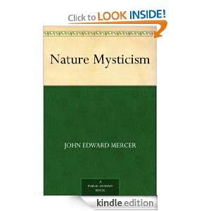 Nature Mysticism John Edward Mercer  Kindle Store