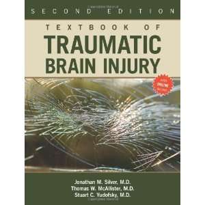   of Traumatic Brain Injury [Hardcover]: Jonathan M. Silver: Books