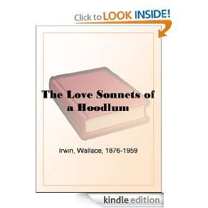The Love Sonnets of a Hoodlum Wallace Irwin  Kindle Store