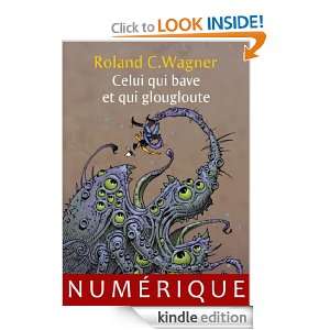Celui qui bave et qui glougloute (Les trois souhaits) (French Edition 