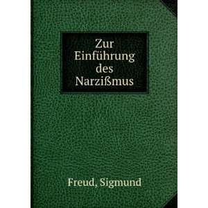  Zur EinfÃ¼hrung des NarziÃ?mus: Sigmund Freud: Books