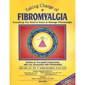   to Manage Fibromyalgia, Fifth Edition [Paperback]: Julie Kelly: Books