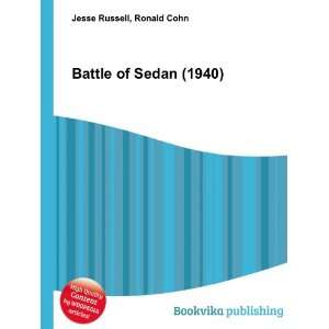  Battle of Sedan (1940) Ronald Cohn Jesse Russell Books