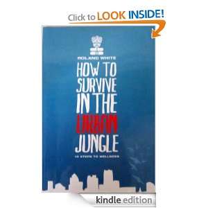 How to Survive in the Urban Jungle (10 Steps to Wellbeing): Roland 
