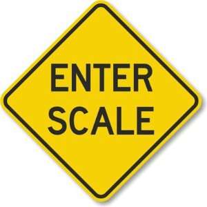  Enter Scale Engineer Grade Sign, 18 x 18 Office 