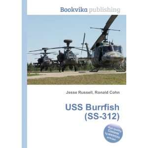  USS Burrfish (SS 312) Ronald Cohn Jesse Russell Books