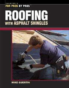 Roofing with Asphalt Shingles NEW by Mike Guertin 9781561585311  