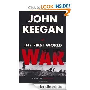 The First World War: John Keegan:  Kindle Store