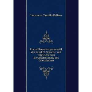   BerÃ¼cksichtigung des Griechischen Hermann Camillo Kellner Books