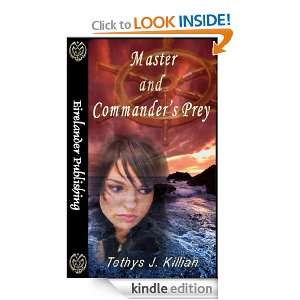 Master and Commanders Prey TJ Killian  Kindle Store