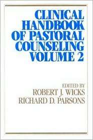 Clinical Handbook of Pastoral Counseling, Vol. 2, (0809133253), Robert 