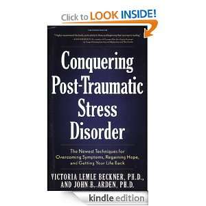 Conquering Post Traumatic Stress Disorder: The Newest Techniques for 