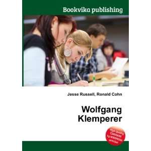 Wolfgang Klemperer Ronald Cohn Jesse Russell  Books