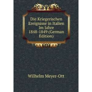   1848 1849 (German Edition) (9785877137509): Wilhelm Meyer Ott: Books