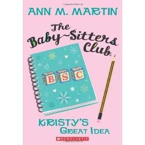   Kristys Great Idea [Mass Market Paperback]: Ann M. Martin: Books
